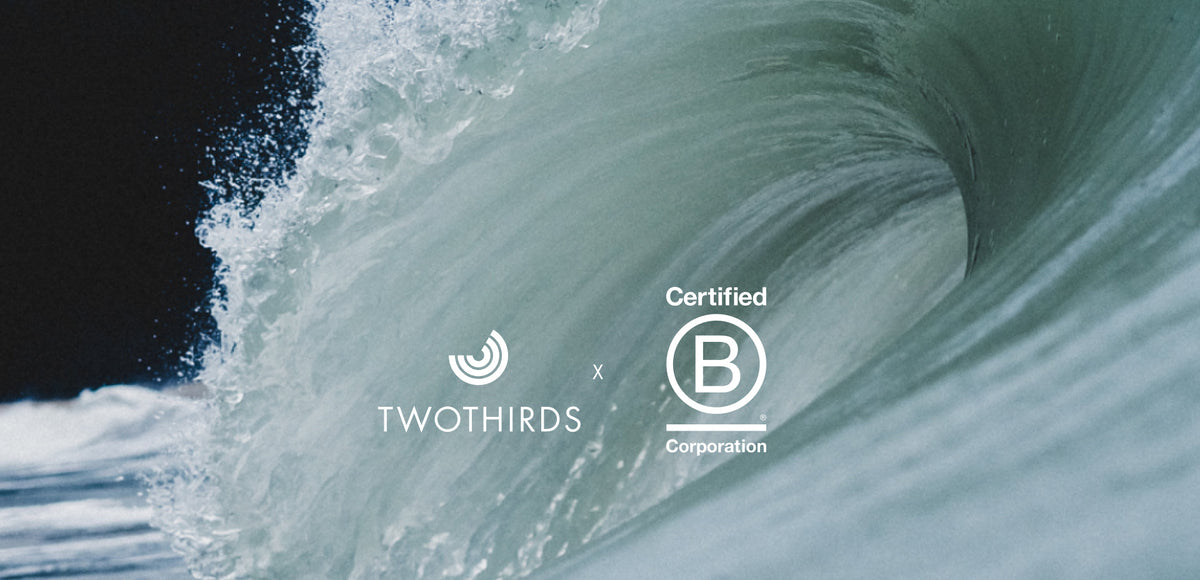 TWOTHIRDS is B Corp Recertified!  New Improved Score, Same Love for the Ocean